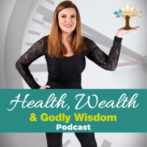 Health, Wealth & Godly Wisdom